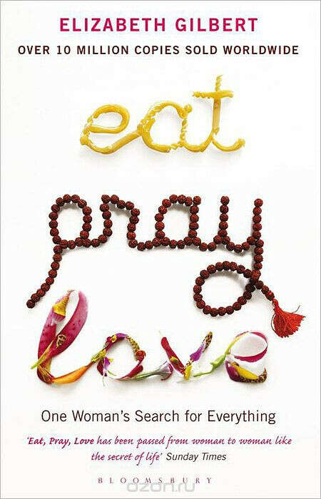 Eat, pray, love - Elizabeth Gilbert