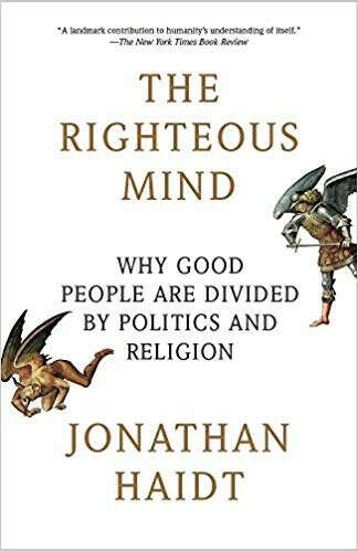 The Righteous Mind. Jonathan Haidt