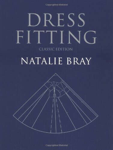 Dress Fitting, Classic Edition: Basic Principles and Practice