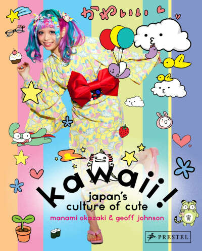 Книга Kawaii!: Japan&#039;s Culture of Cute