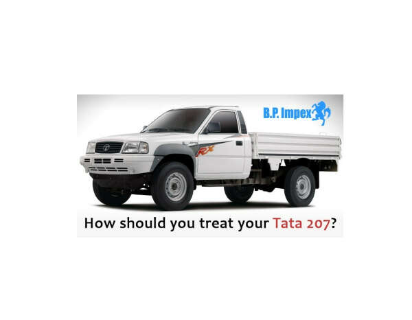 How should you treat your Tata 207?