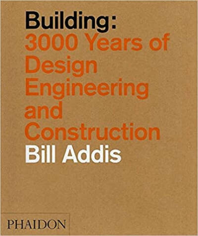 Building: 3,000 Years of Design, Engineering, and Construction…