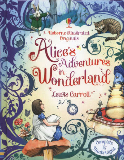Alice&#039;s Adventures in Wonderland (Usborne Illustrated Originals)