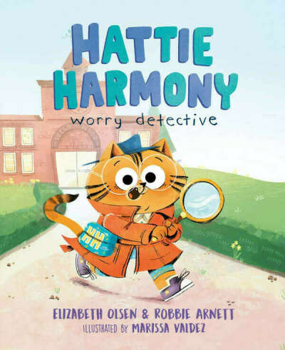 Hattie Harmony 'Worry Detective' by Elizabeth Olsen and Robbie Arnett