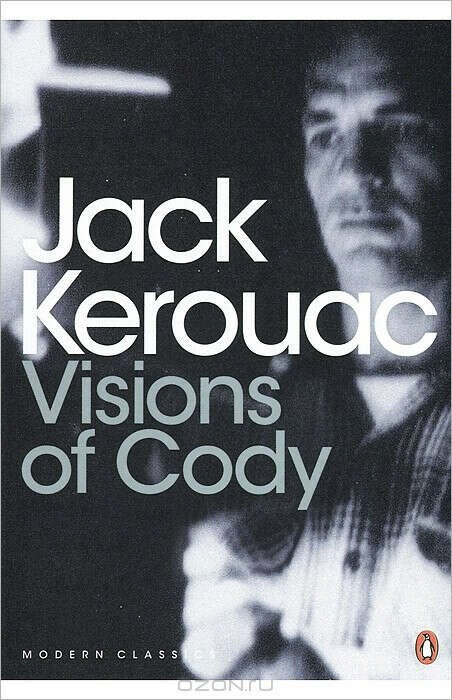 Jack Kerouac "Visions of Cody"