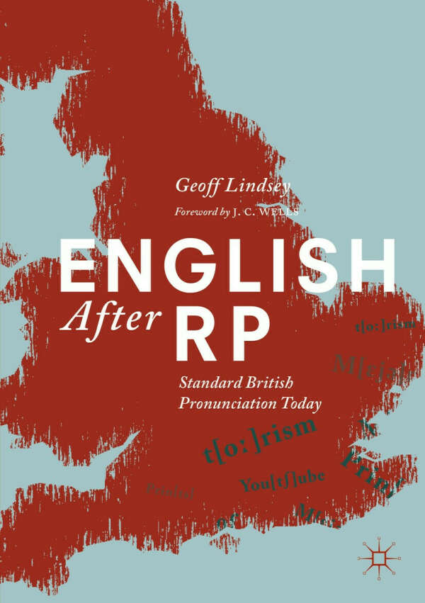 English After RP: Standard British Pronunciation Today: 9783030043568: Lindsey, Geoff: Books