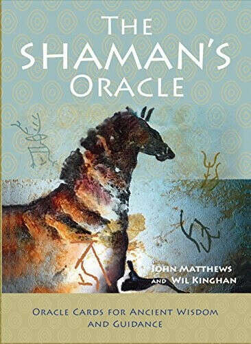 The Shaman&#039;s Oracle: Oracle Cards for Ancient Wisdom and Guidance