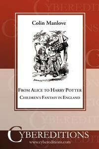 From Alice to Harry Potter  Colin Manlove