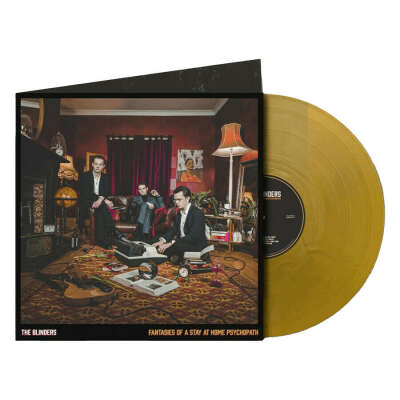 The Blinders Fantasies Of A Stay At Home Psychopath Gatefold Gold Vinyl