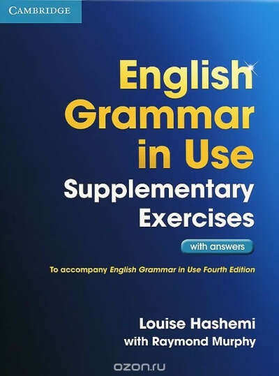 English Grammar in Use: Supplementary Exercises with Answers