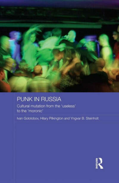 Gololobov Ivan, Pikington Hilary, B.Steinhoft Yngvar "Punk in Russia: Cultural mutation from the "useless" to the "moronic""