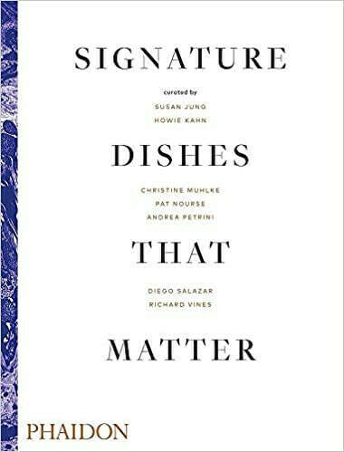 Signature Dishes That Matter: Davis, Mitchell, Muhlke, Christine, Jung, Susan, Petrini, Andrea, Kahn, Howie, Nourse, Pat, Salazar, Diego, Vines, Richard: 9780714879321: Amazon.com: Books