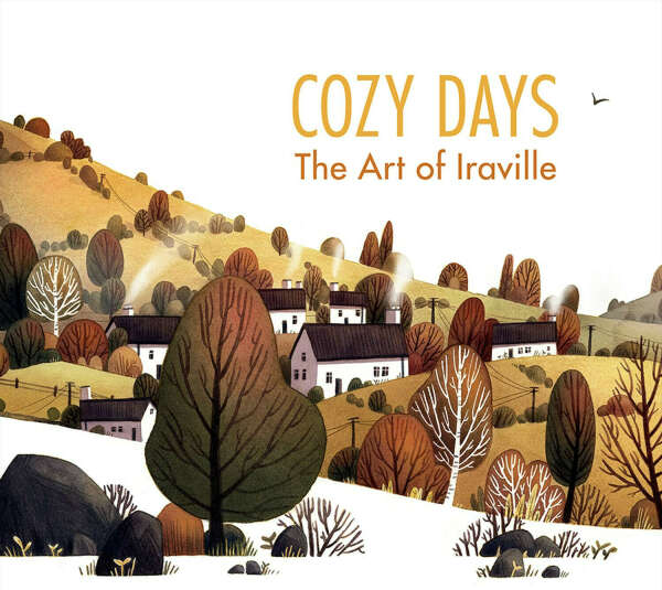 Cozy Days: The Art of Iraville: Sluyterman van Langeweyde, Ira, Publishing, 3dtotal: 9781909414631: Amazon.com: Books