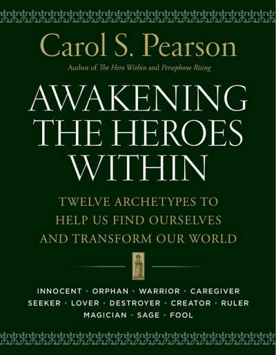 Прочитать книгу на английском языке Awakening the heroes within, Carol S. Pearson