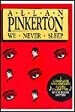 Allan Pinkerton We never sleep