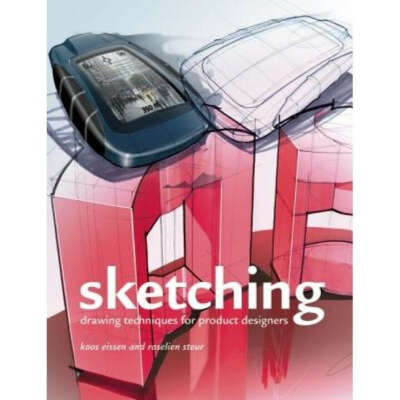 Sketching: Drawing Techniques for Product Designers (Koos Eissen, Roselien Steur)