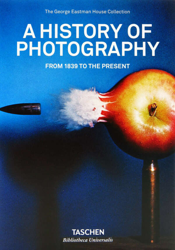 A History of Photography. From 1839 to the Present | Johnson William S., Rice Mark