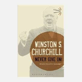 Churchill - Never give in!