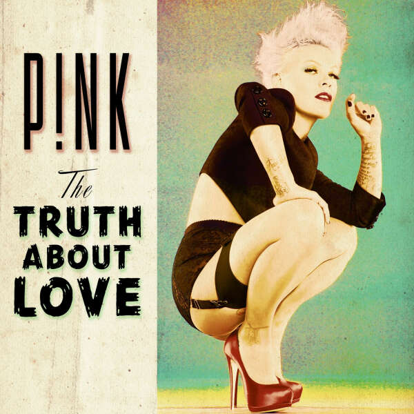 Pink "The truth about love"