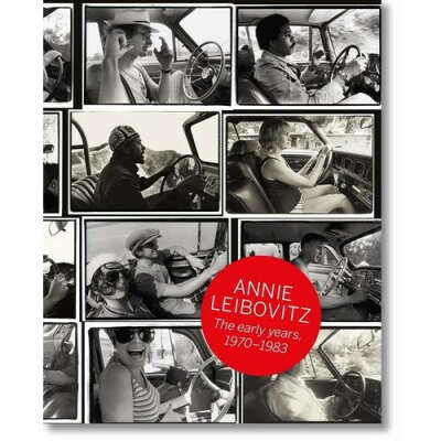 Annie Leibovitz: The Early Years 1970-1983, автор Luc Sante
