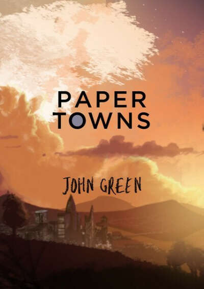 "Бумажные города", Джон Грин.
