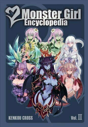 Monster Girl Encyclopedia: Vol. 2 by Kenkou Cross