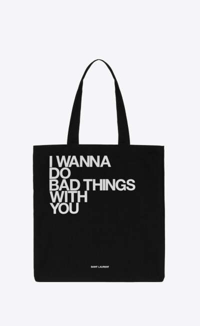 YSL "i wanna do bad things with you" totebag
