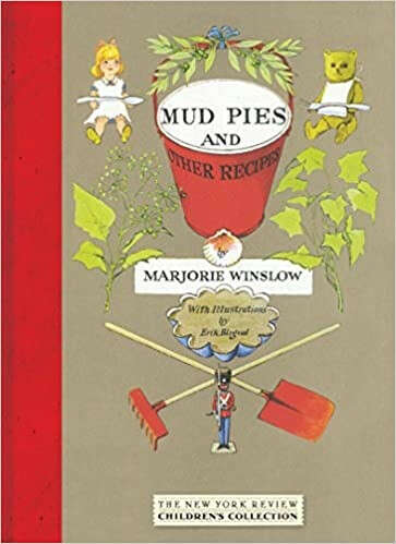 Mud Pies and Other Recipes (New York Review Children&#039;s Collection)