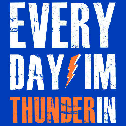 Every Day I&#039;m Thunderin