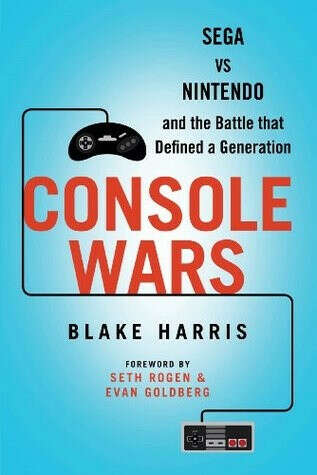 Console Wars: Sega, Nintendo, and the Battle that Defined a Generation