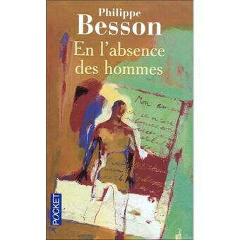 En l&#039;absence des hommes - Philippe Besson sur Fnac.com