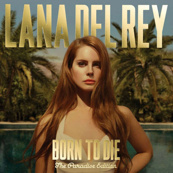 Альбом Lana Del Rey "Born To Die: The Paradise Edition"