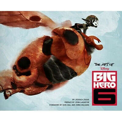 The Art of Big Hero 6 [Hardcover]