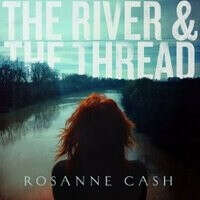 Rosanne Cash. The River & The Thread (LP)