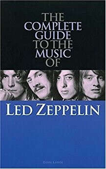 Dave Lewis - The Complete Guide to the Music of Led Zeppelin