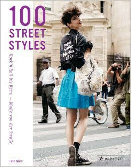 100 Street Styles: Rock&#039;n&#039;Roll bis Retro: Mode von der Straße                                Gebundene Ausgabe