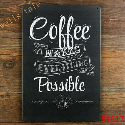 Металлический постер Coffee Makes Everything Possible