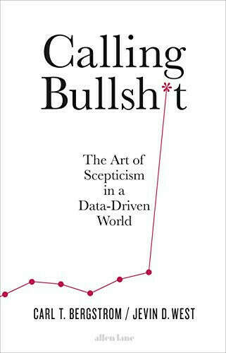 Книга Calling Bullshit: The Art of Scepticism in a Data-Driven World