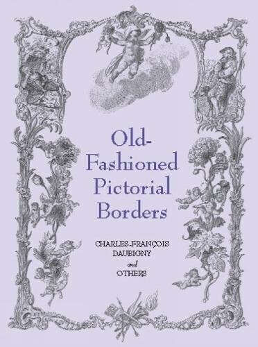 Old-Fashioned Pictorial Borders (Dover Pictorial Archive Series)