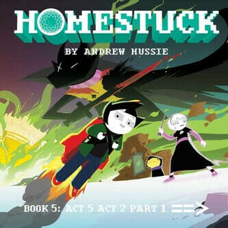 Homestuck, Book 5 - Hussie, Andrew - Megaknihy.cz
