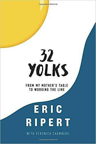 32 Yolks: From My Mother's Table to Working the Line