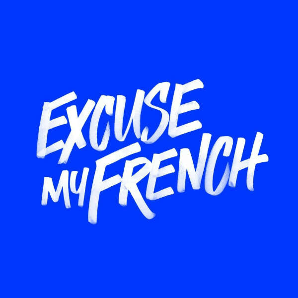 excuse french