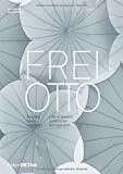 Frei Otto. Complete Works: Lightweight Construction - Natural Design