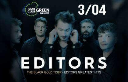 Концерт группы «Editors» в клубе «ГлавClub Green Concert» — билеты на Ticketland.ru