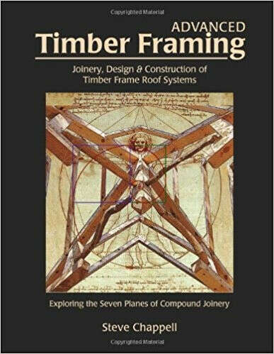 Книга Advanced Timber Framing: Joinery, Design & Construction of Timber Frame Roof Systems