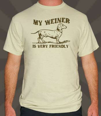 My Weiner Is Very Friendly | 6DollarShirts