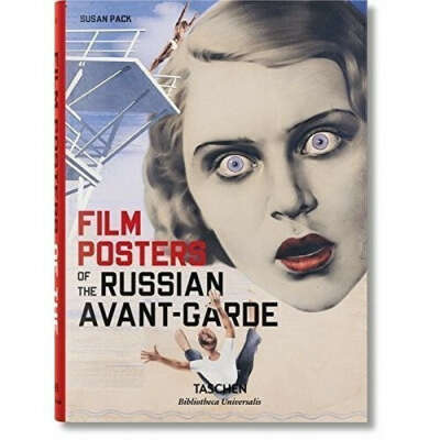 Film Posters of the Russian Avant-Garde, автор Susan Pack