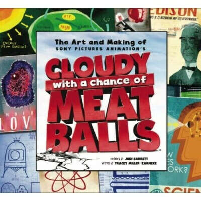 The Art and Making of Cloudy with a Chance of Meatballs [Hardcover]