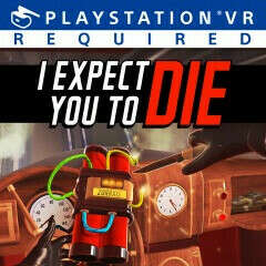 PS VR I Expect You To Die