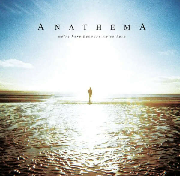 Vinyl Anathema - We’re here because we’re here